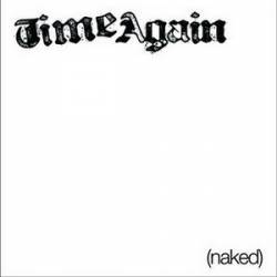 Time Again : Naked